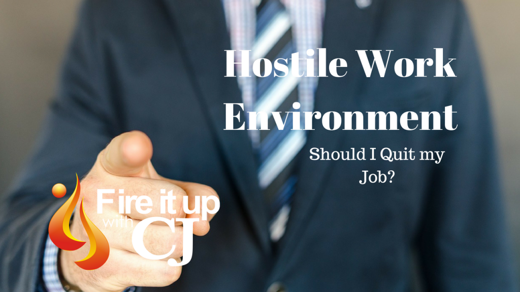 Hostile Work Environment: Should I Quit my Job?